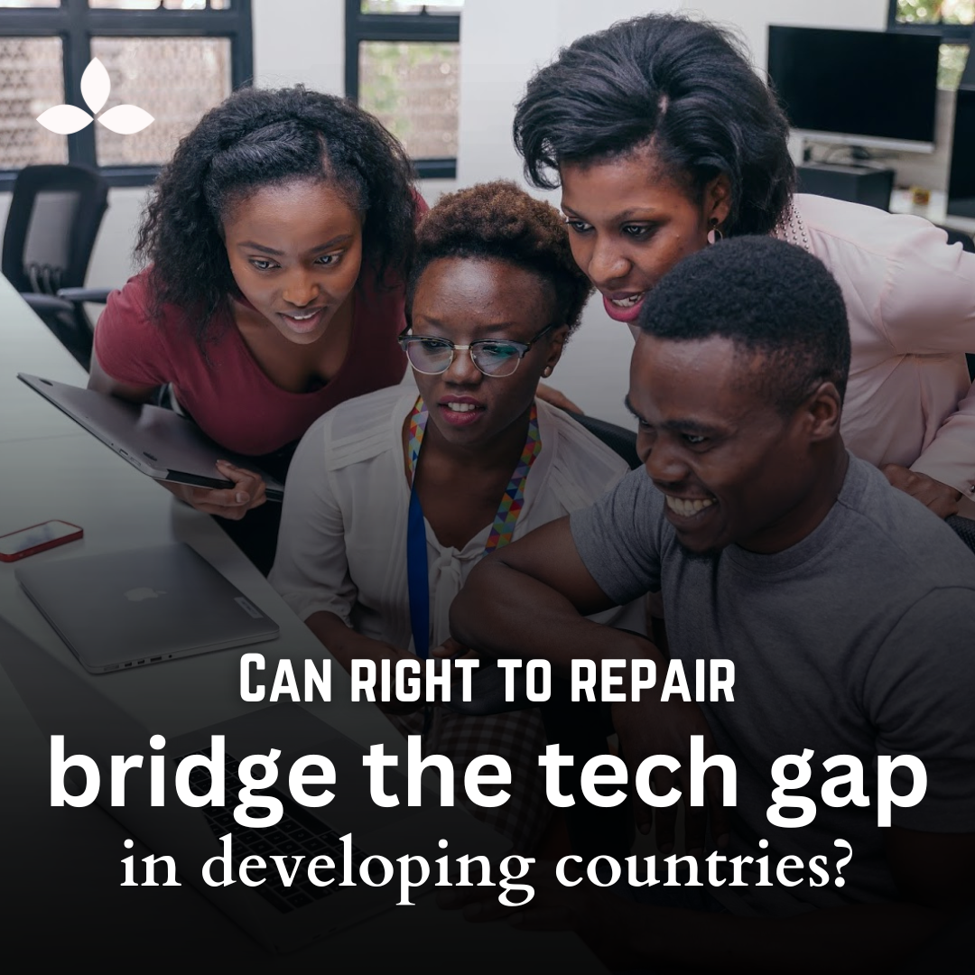 Can Right to Repair Bridge the Tech Gap in Developing Countries?